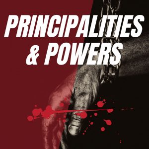 Principalities & Powers