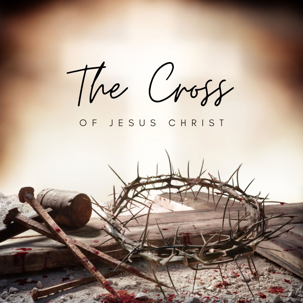 The Cross of Jesus Christ